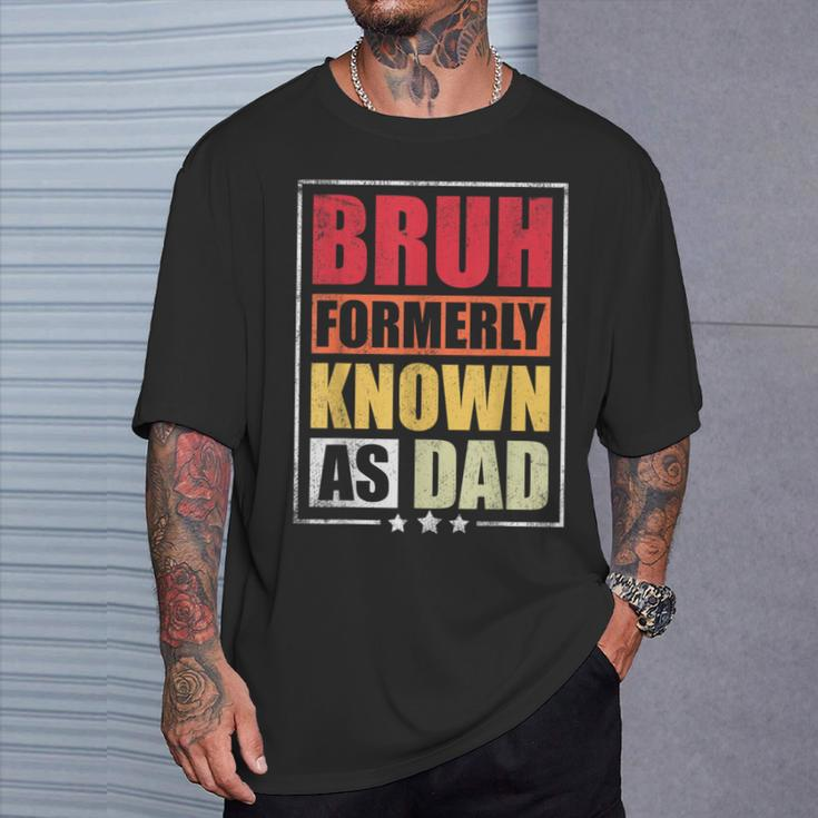 Bruh Formerly Known As Dad Vintage Fathers Day T-Shirt Gifts for Him