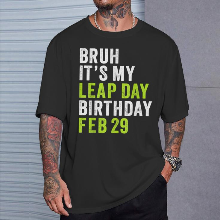 Bruh It's My Leap Day Birthday February 29 Leap Year T-Shirt Gifts for Him