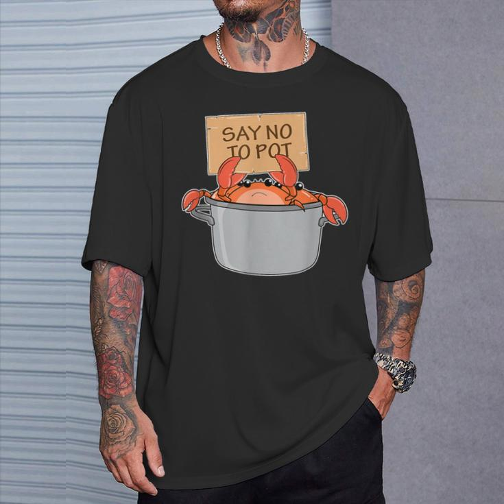 Crab Boil Seafood Say No To Pot T-Shirt Gifts for Him