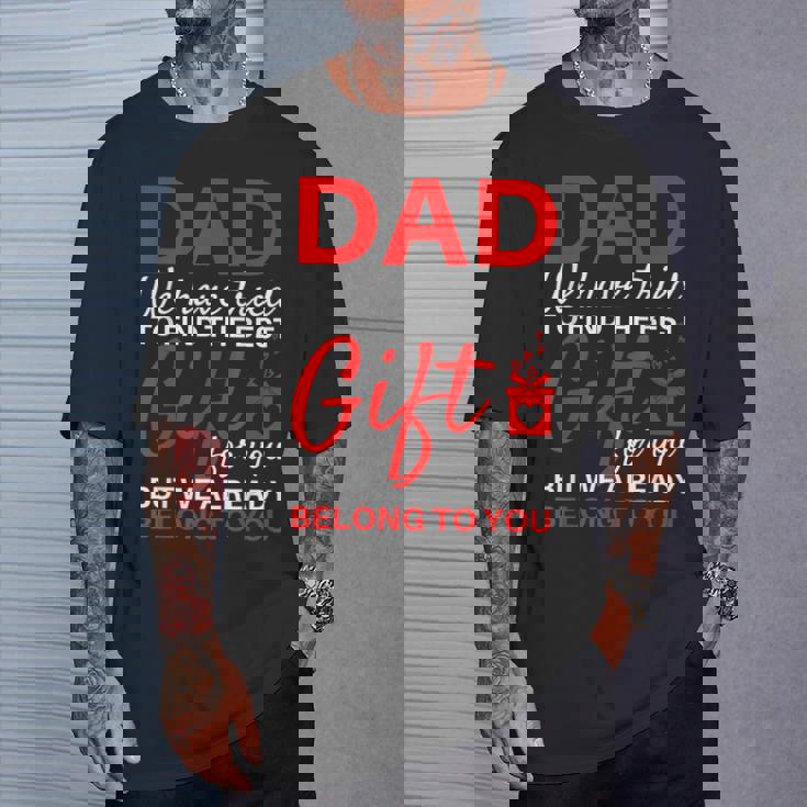 Fathers Day From Daughter Son Wife For Dad T-Shirt Gifts for Him