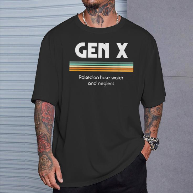 Gen X Raised On Hose Water And Neglect 1980S Style T-Shirt Gifts for Him