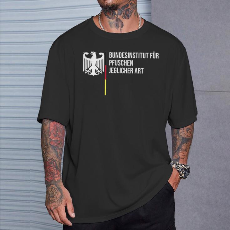 German Federal Institute For Pfuschen Of Any Kind Black T-Shirt Geschenke für Ihn