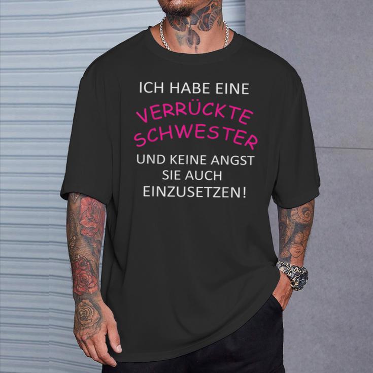 Ich Habe Eine Verrückte Schwester T-Shirt Geschenke für Ihn