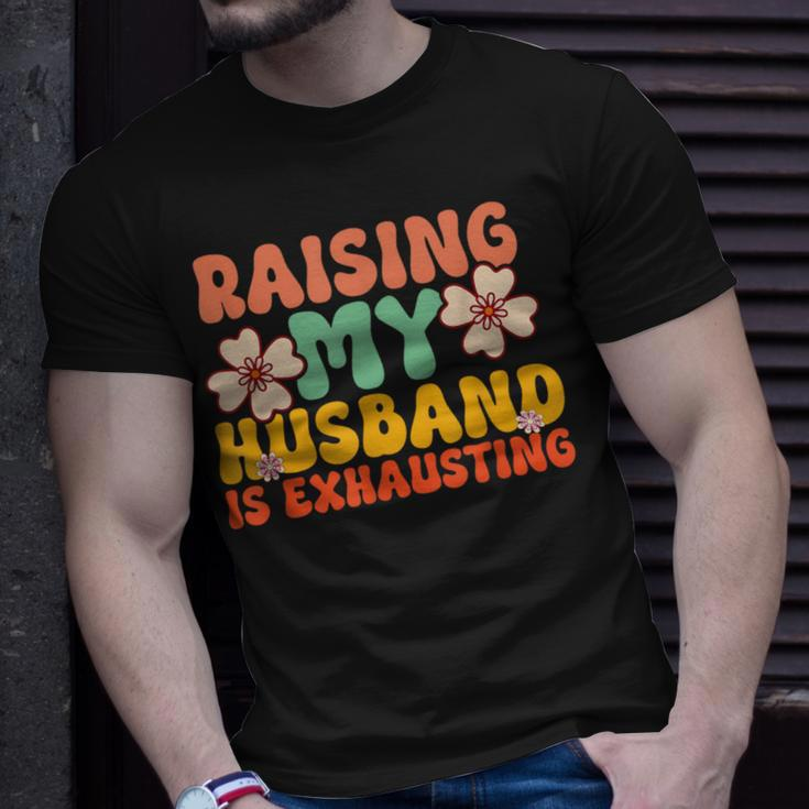 Raising My Husband Is Exhausting Humorous Cute Wife T-Shirt Gifts for Him