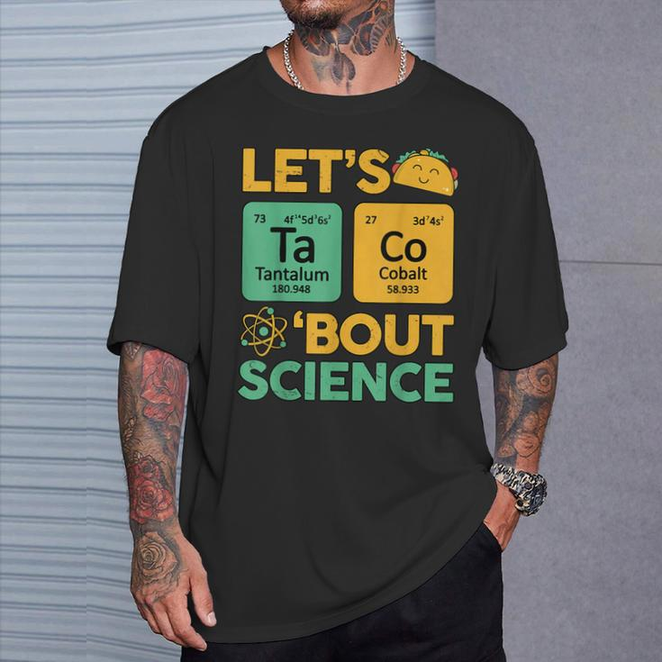 Taco Bout Science- Tuesday Chemistry Stem Teacher T-Shirt Gifts for Him