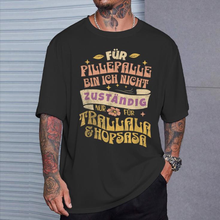 Für Pillepalle Bin Heute Nicht Zuständig T-Shirt Geschenke für Ihn