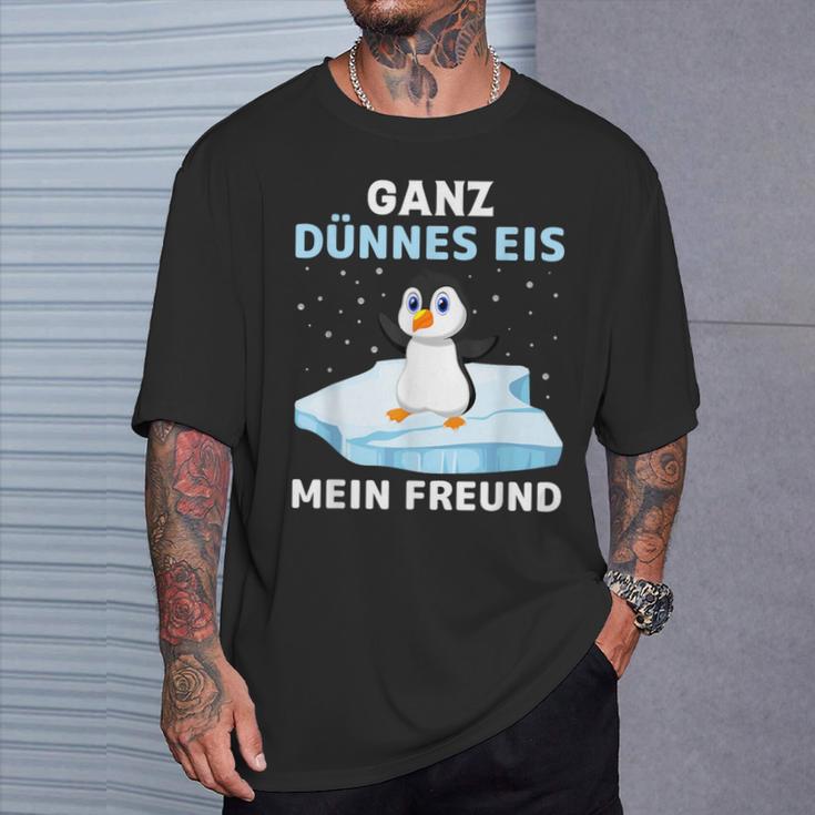 Ganz Thin Ice My Friend T-Shirt Geschenke für Ihn