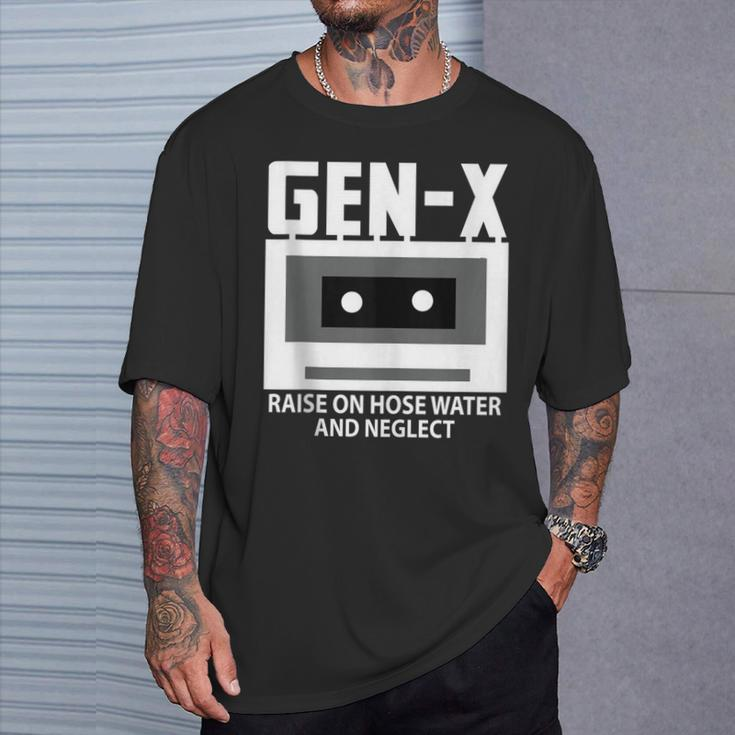 Gen X Raised On Hose Water And Neglect Humor Generation T-Shirt Gifts for Him