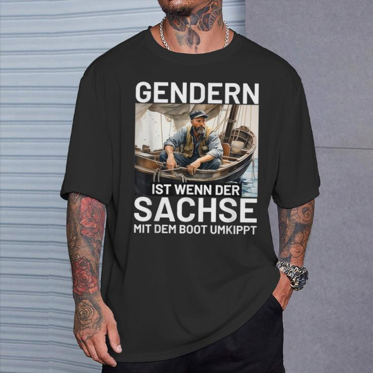 Gendern Ist Wenn Der Sachse Mit Dem Boot Umkippt Sächsisch T-Shirt Geschenke für Ihn