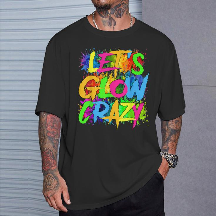 Lets A Glow Crazy Retro Colorful Quote Group Team Tie Dye T-Shirt Gifts for Him