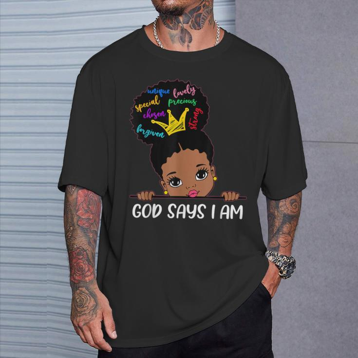 God Says I Am Melanin Girls Black History Junenth Toddler T-Shirt Gifts for Him