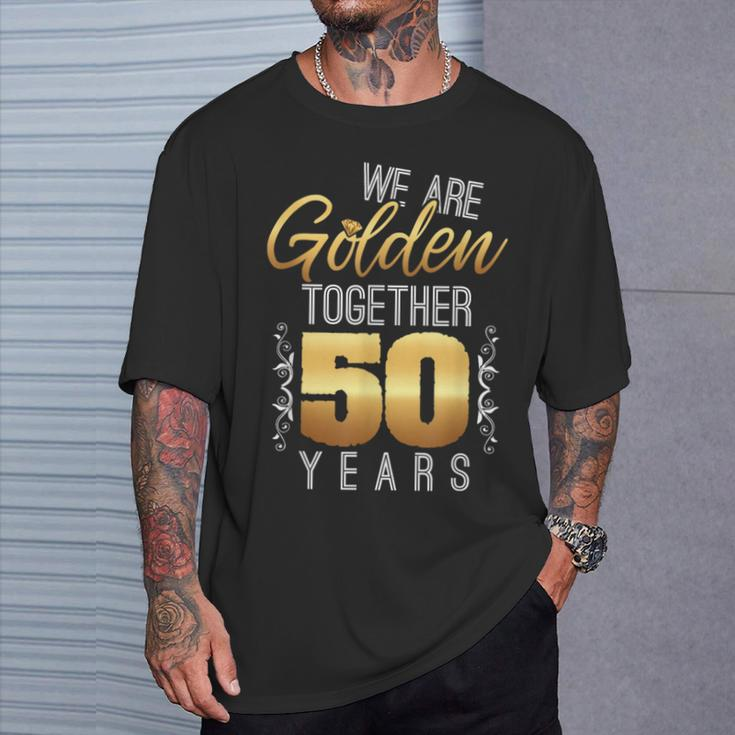 We Are Golden Together 50Th Anniversary Married Couples T-Shirt Gifts for Him