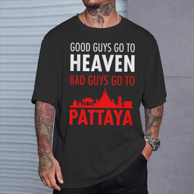 Good Guys Go To Heaven Bad Guys Go To Pattaya For Men T-Shirt Gifts for Him