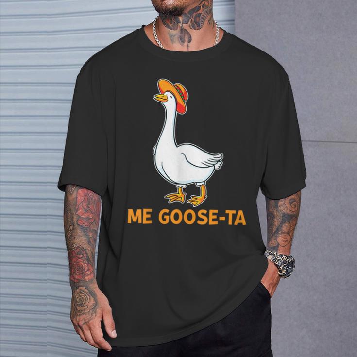 Me Goose Ta Mexican Spanish Goose Pun Meme T-Shirt Gifts for Him