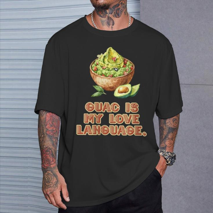 Guac Is My Love Language Mexican Fiesta Food T-Shirt Gifts for Him