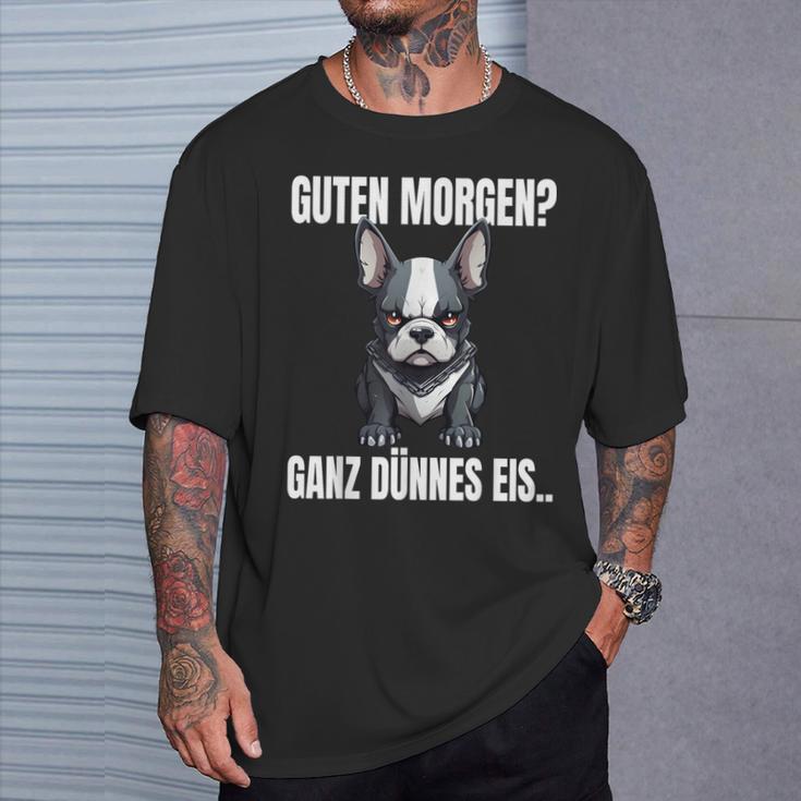 Guten Morgen Ganz Dünnes Eis French Bulldog Dog T-Shirt Geschenke für Ihn