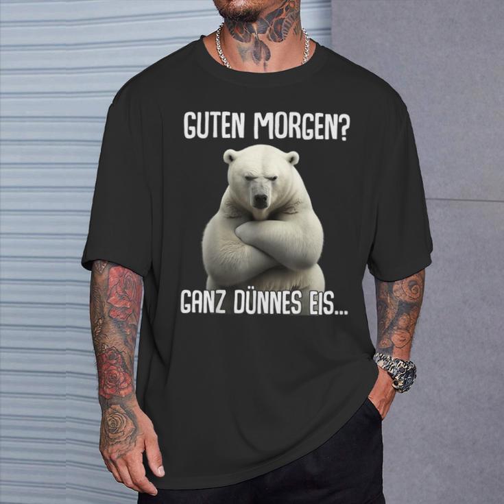 Guten Morgen Ganz Dünnes Eis Morgenmuffel Eisbär T-Shirt Geschenke für Ihn