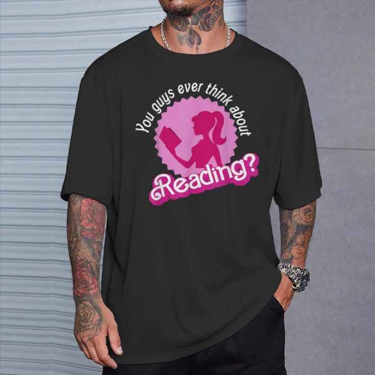 You Guys Ever Think About Reading T-Shirt Gifts for Him
