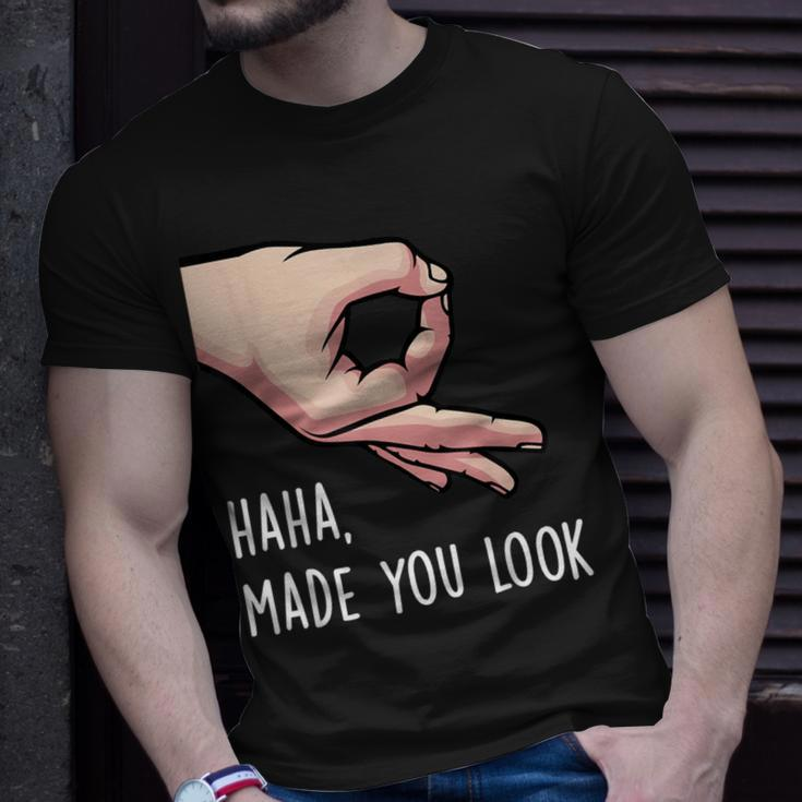 Haha Made You Look Finger Circle Hand Game Gag T-Shirt Gifts for Him