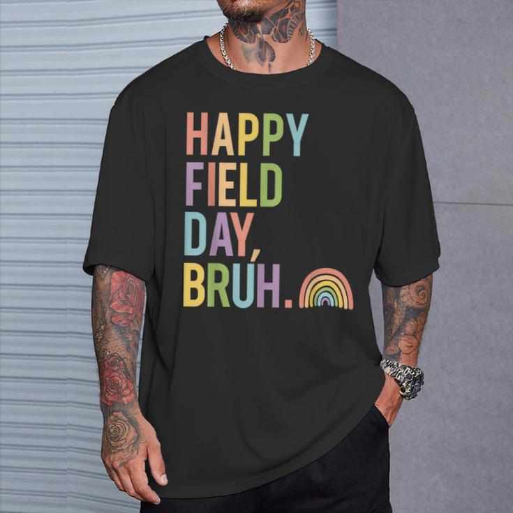 Happy Field Day Bruh Field Trip Fun Rainbow Teacher Student T-Shirt Gifts for Him