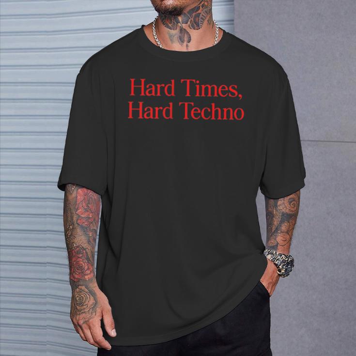 Hard Times Hard Techno T-Shirt Geschenke für Ihn