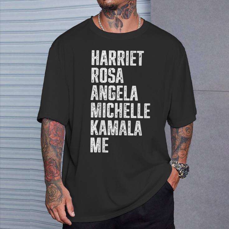 Harriet Rosa Angela Michelle Kamala Me T-Shirt Gifts for Him