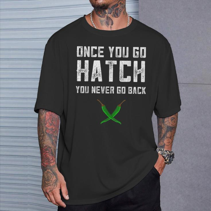 Hatch Chilies Once You Go Hatch New Mexico Hot Peppers T-Shirt Gifts for Him