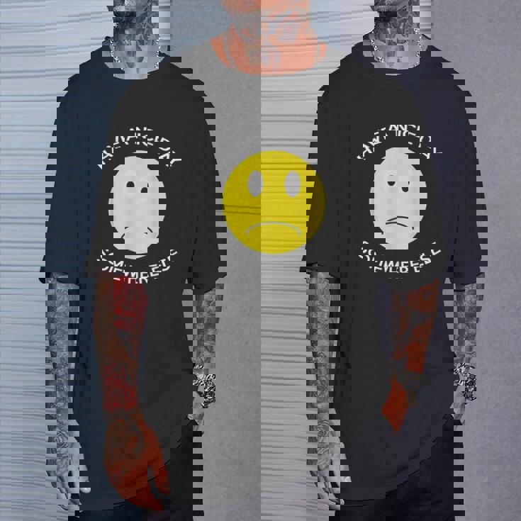 Have A Nice Day Somewhere Else T-Shirt Gifts for Him