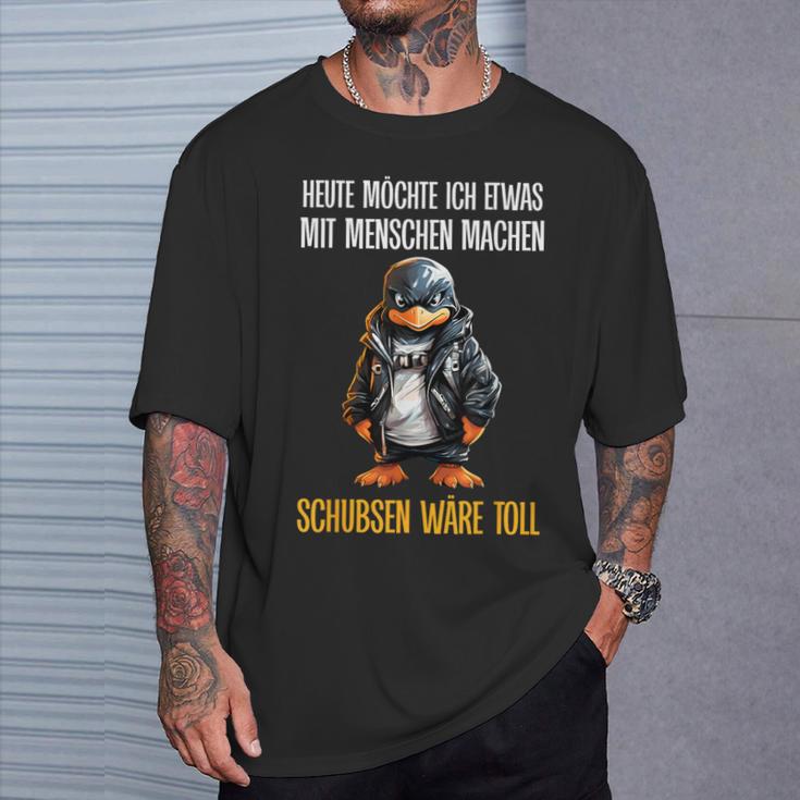 Heute Möchte Ich Etwas Mit Menschen Machen Penguin T-Shirt Geschenke für Ihn