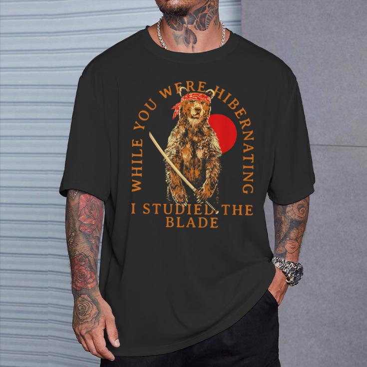While You Were Hibernating I Studied The Blade Bear Samurai T-Shirt Gifts for Him
