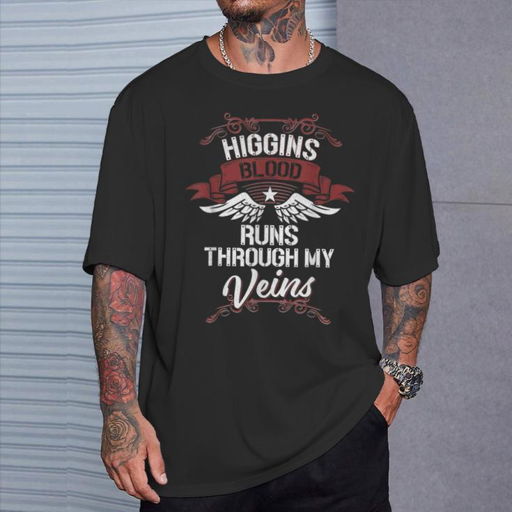 Higgins Blood Runs Through My Veins Last Name Family T-Shirt Gifts for Him