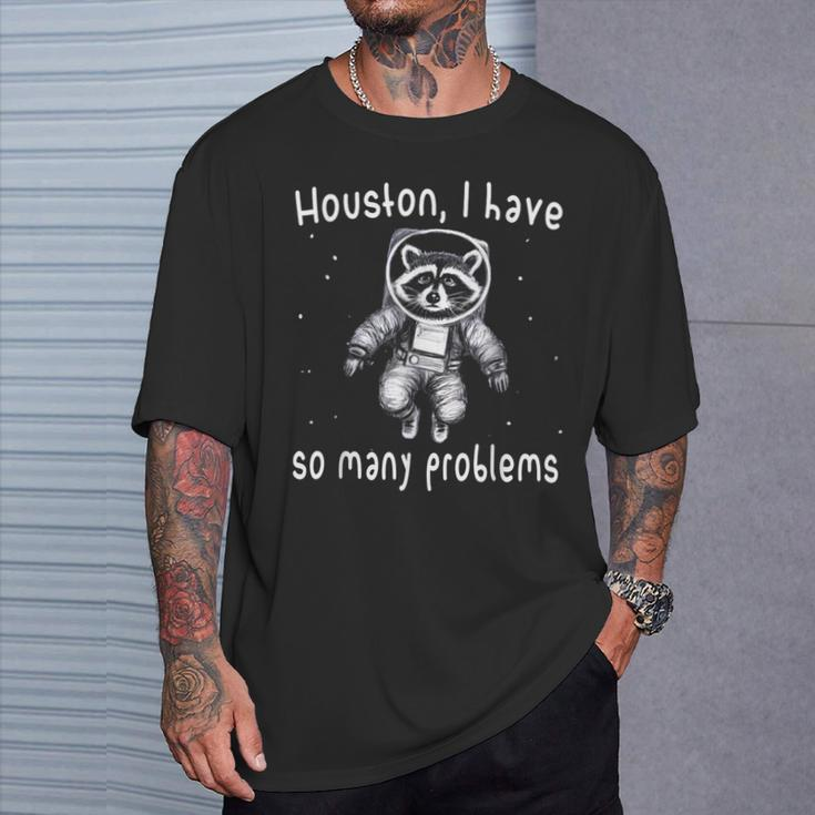 Houston I Have So Many Problems Raccoon Y2k Meme T-Shirt Gifts for Him