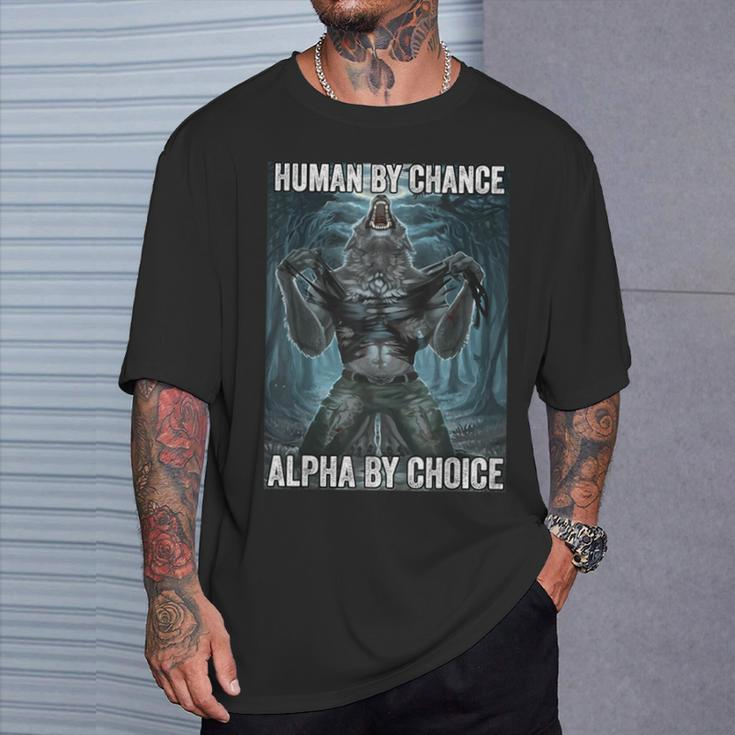 Human By Chance Alpha By Choice Cool Alpha Wolf Meme T-Shirt Gifts for Him