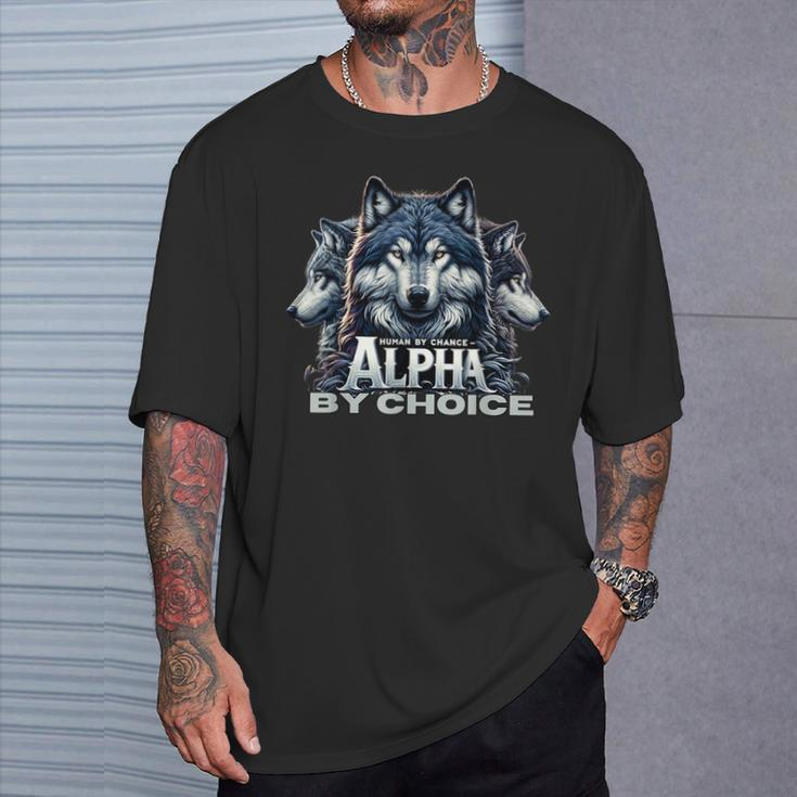 Human By Chance Alpha By Choice Cool Alpha Wolf Women T-Shirt Gifts for Him