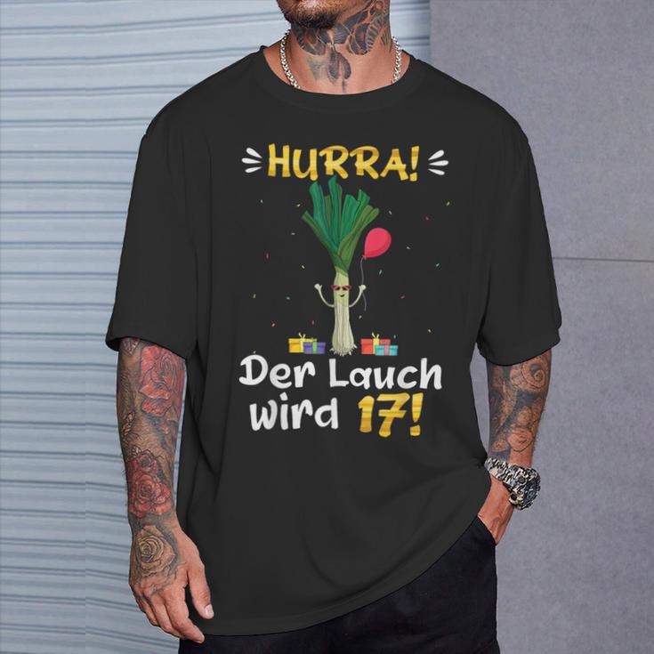 Hurra Der Lauch Wird 17 Boy 17Th Birthday T-Shirt Geschenke für Ihn