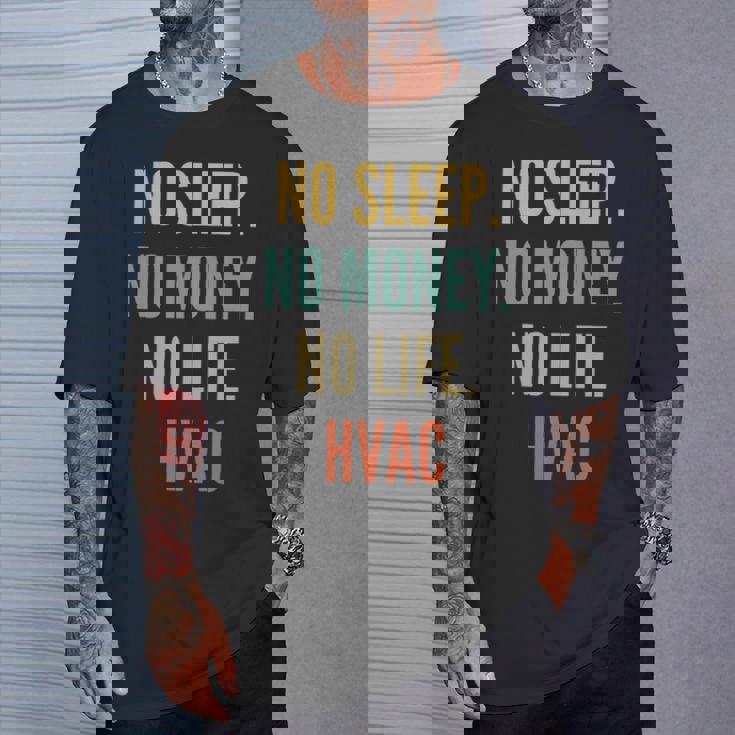 Hvac Studies No Sleep No Money No Life Hvac T-Shirt Gifts for Him