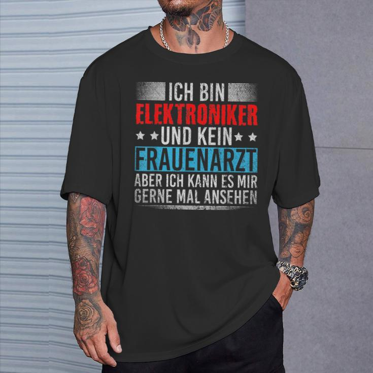 Ich Bin Elektroniker Und Kein Frauenarzt Handwerker German T-Shirt Geschenke für Ihn
