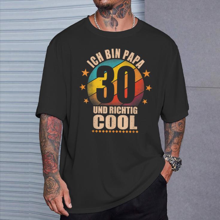 Ich Bin Papa 30 Und Richtig Cool T-Shirt Geschenke für Ihn