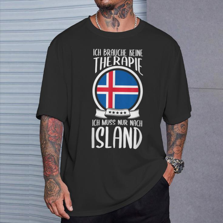 Ich Brauche Keine Therapie Ich Muss Nur Nach Island Holiday T-Shirt Geschenke für Ihn