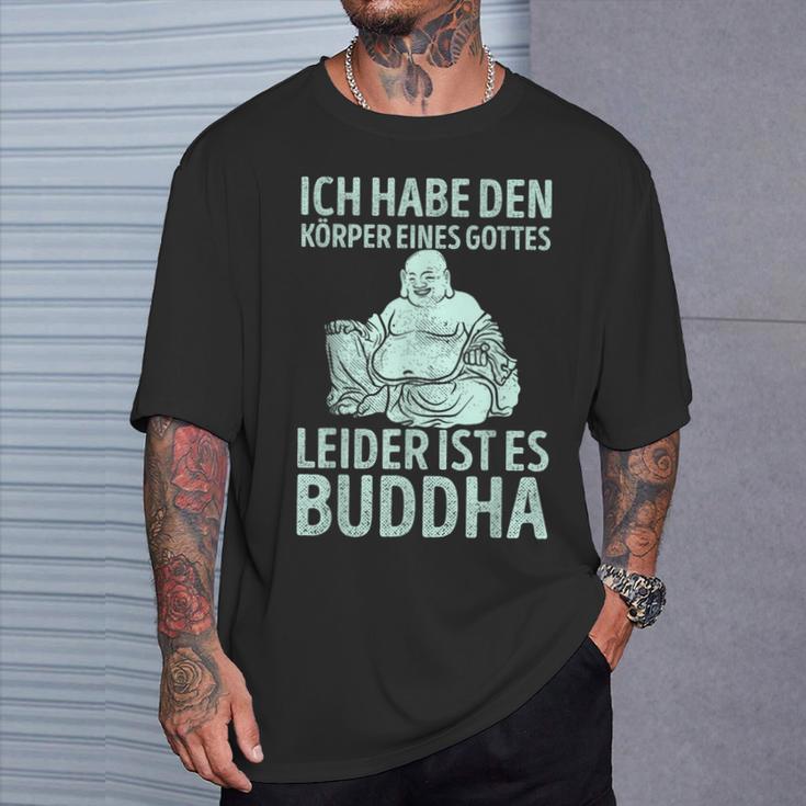 Ich Habe Den Körper Einer Gottes Unider Ist Es Buddha T-Shirt Geschenke für Ihn