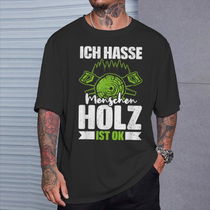 Ich Hasse Menschen Holz Ist Ok S T-Shirt Geschenke für Ihn