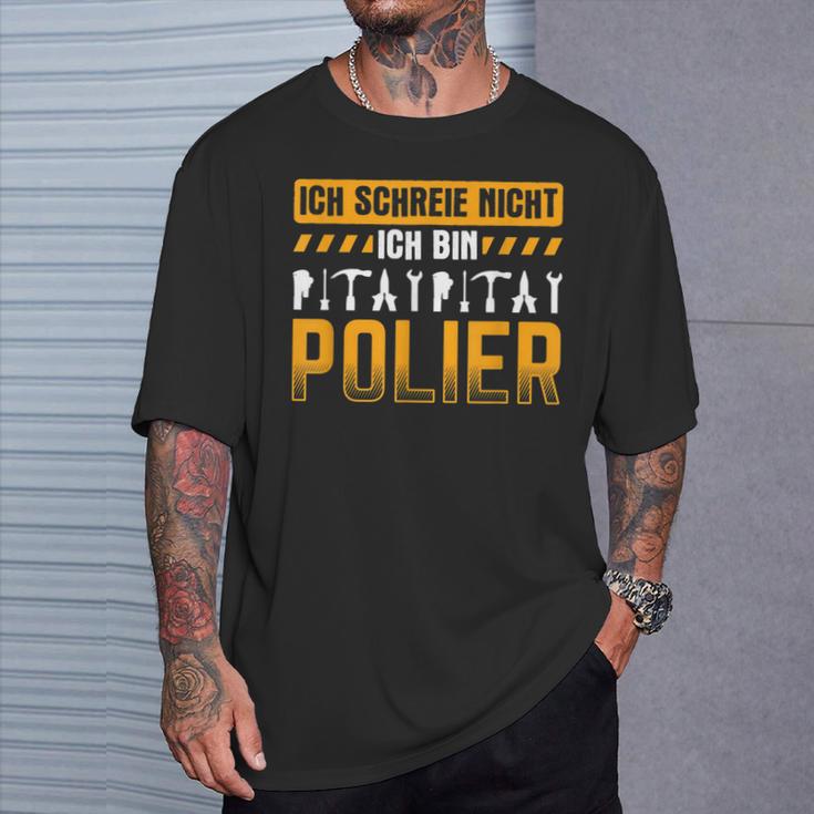 Ich Schreie Nicht Bin Polier Construction Site Builder Polier T-Shirt Geschenke für Ihn