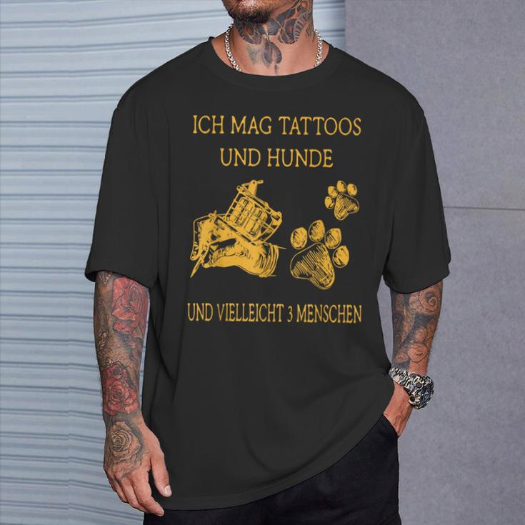 Ich Much Tattoos And Dogs T-Shirt Geschenke für Ihn