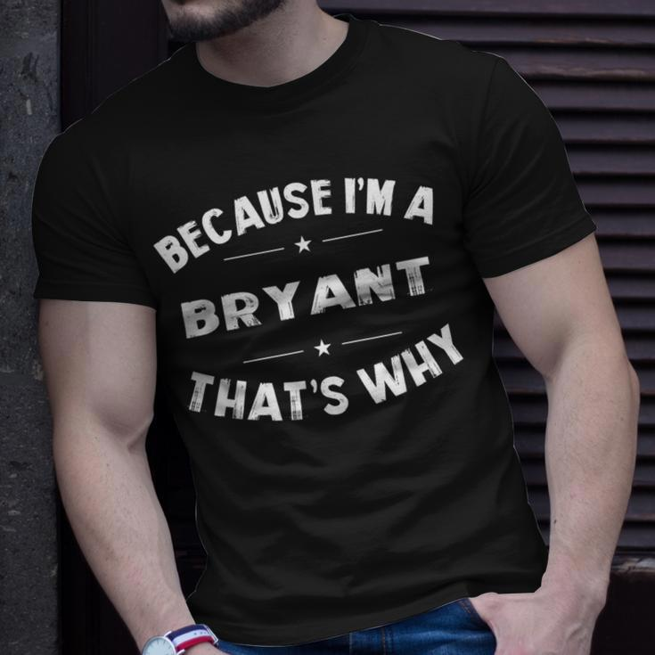 Because I'm A Bryant Personalized Family Name T-Shirt Gifts for Him
