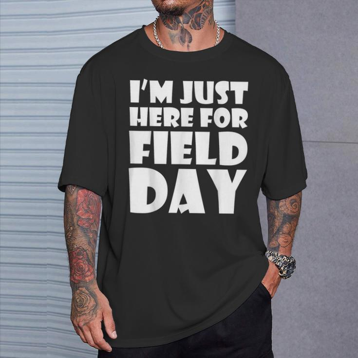 I'm Just Here For Field Day For Graduation 2018 T-Shirt Gifts for Him