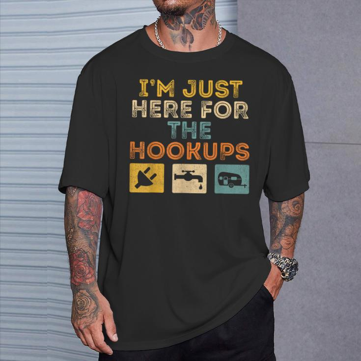I'm Just Here For The Hookups Camp Rv Camper Camping T-Shirt Gifts for Him