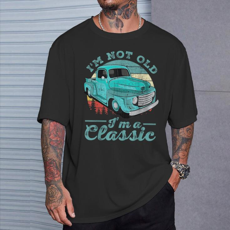 I'm Not Old I'm Classic Retro Cool Car Vintage T-Shirt Gifts for Him