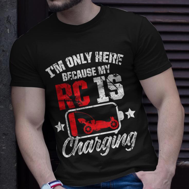 I'm Only Here Because My Rc Car Is Charging Remote Control T-Shirt Gifts for Him