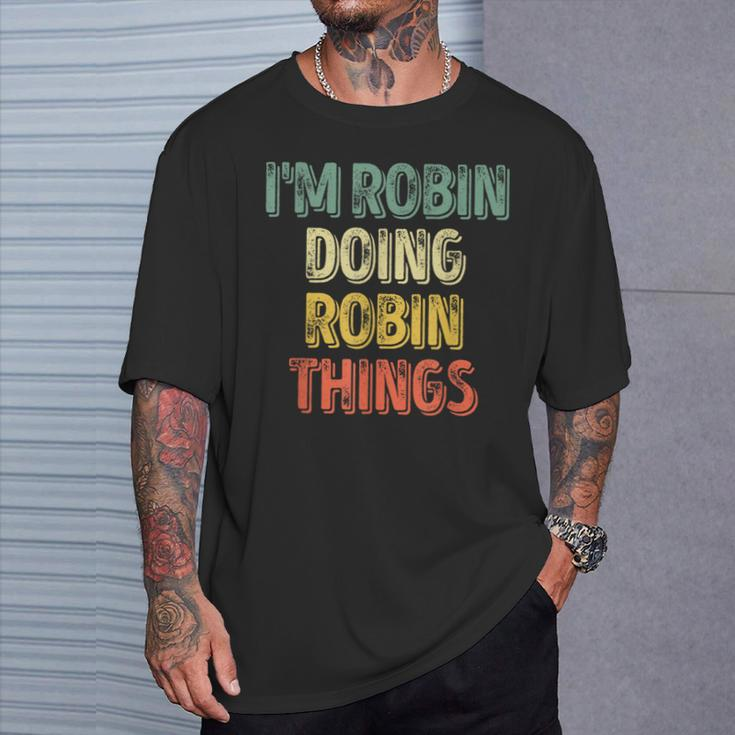 I'm Robin Doing Robin Things Personalized First Name T-Shirt Gifts for Him