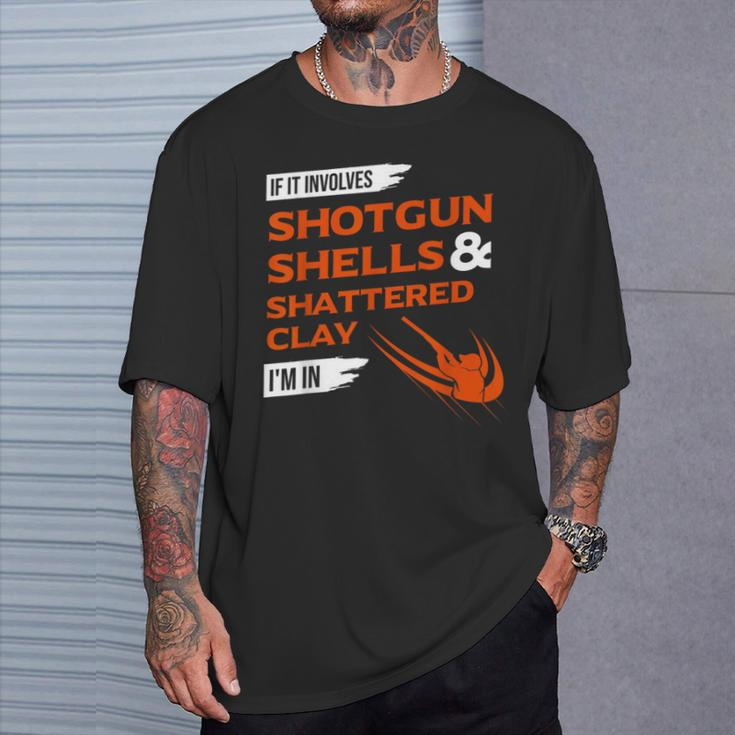 If It Involves Shotgun Shells & Shattered Clay Trap Skeet T-Shirt Gifts for Him